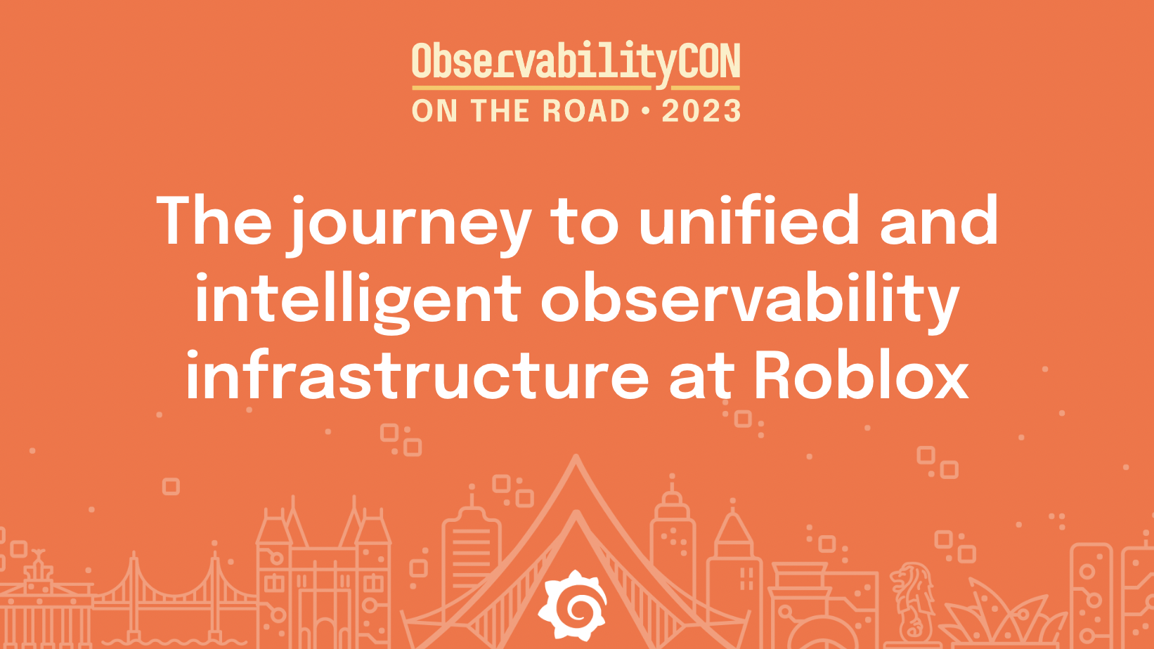 ObservabilityCON on the Road: The journey to unified and intelligent observability infrastructure at Roblox