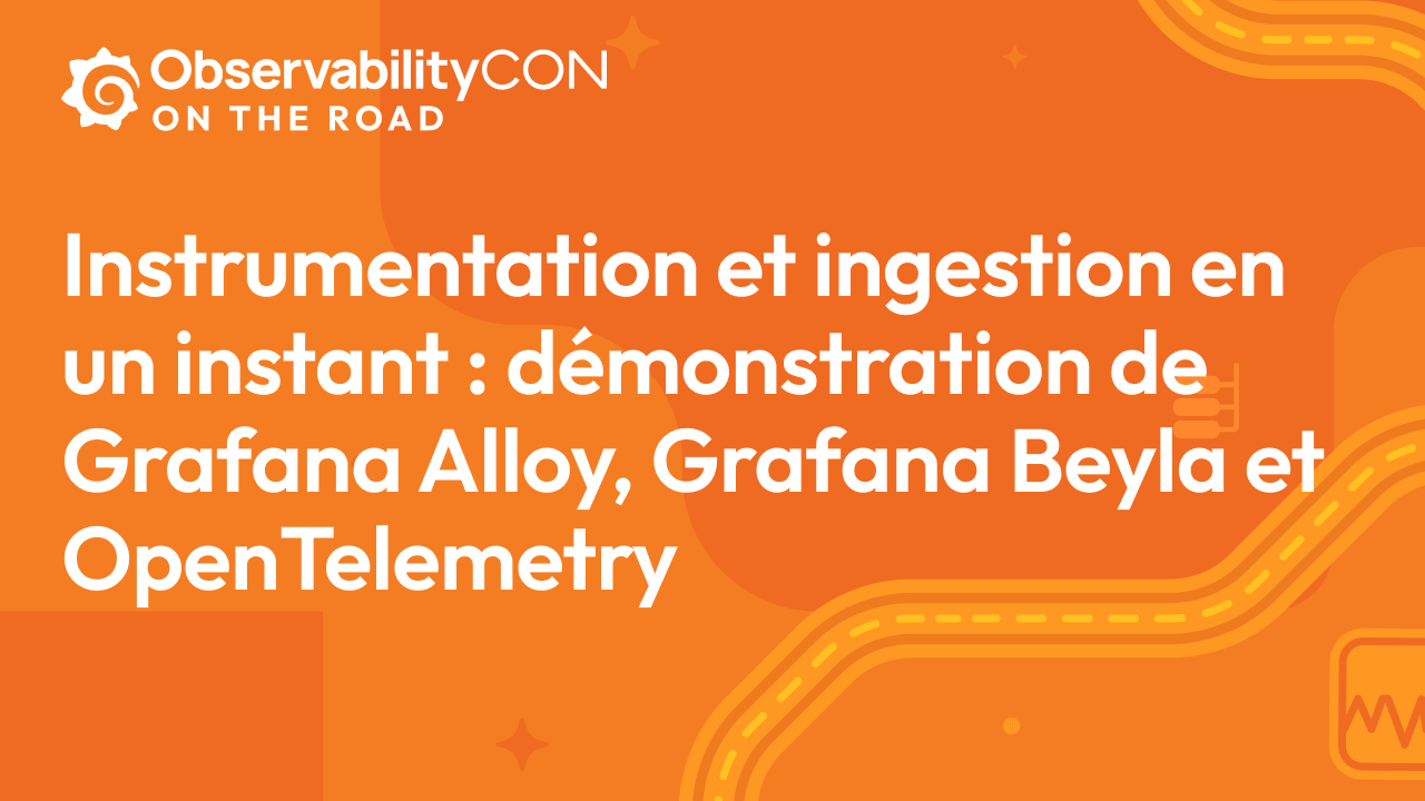 Instrumentation et ingestion en un instant : démonstration de Grafana Alloy, Grafana Beyla et OpenTelemetry